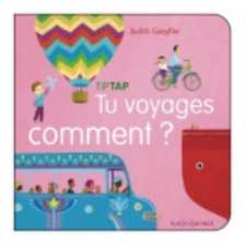 Tu voyages comment ?