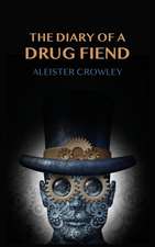 The Diary Of A Drug Fiend