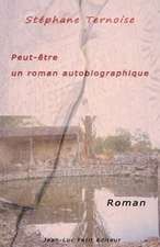 Peut-Etre Un Roman Autobiographique: Ecrire Est-Ce Un Vrai Metier ? Une Vocation ? Quelle Formation ?...