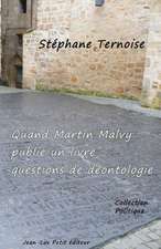 Quand Martin Malvy Publie Un Livre: Questions de Deontologie