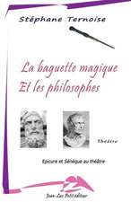 La Baguette Magique Et Les Philosophes: Les Secrets de La Grotte Mariette