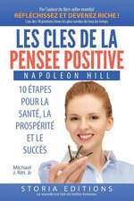 Les Cles de La Pensee Positive