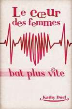 Le C Ur Des Femmes Bat Plus Vite