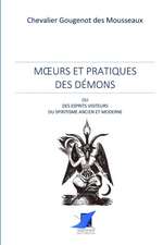 Moeurs et pratiques des démons ou esprits visiteurs du spiritisme ancien et moderne