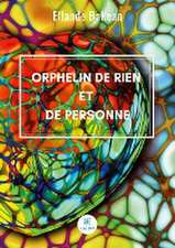 Orphelin de rien et de personne