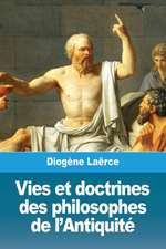 Vies et doctrines des philosophes de l'Antiquité