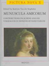 Munuscula Amicorum: Contributions on Rubens and His Colleagues in Honour of Hans Vlieghe