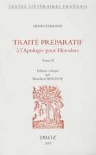 Henri Estienne: Traite Preparatif A L'Apologie Pour Herodote