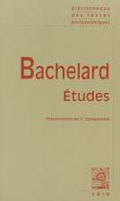 Gaston Bachelard: Etudes