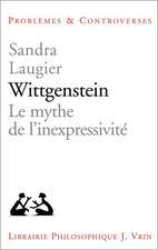 Wittgenstein: Le Mythe de L'Inexpressivite