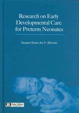 Research on Early Developmental Care for Preterm Neonates