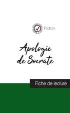 Apologie de Socrate de Platon (fiche de lecture et analyse complète de l'oeuvre)