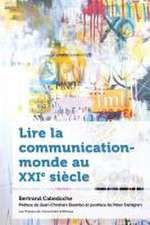 Lire La Communication-Monde Au Xxie Siècle