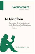 Le Léviathan de Hobbes - Des causes de la génération et de la définition d'une République (Commentaire)