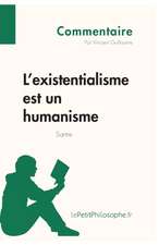 L'existentialisme est un humanisme de Sartre (Commentaire)