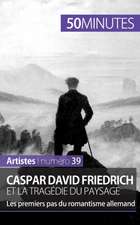 Caspar David Friedrich et la tragédie du paysage