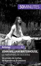 John William Waterhouse, le préraphaélite moderne