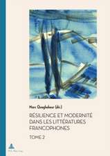 Resilience et Modernite dans les Litteratures francophones