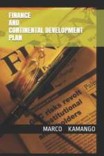 Finance and Continental Development Plan