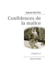 Confidences de la malice