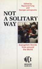 Not a Solitary Way: Evangelism Stories from Around the World