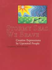 Stormy Seas We Brave: Creative Expressions by Uprooted People