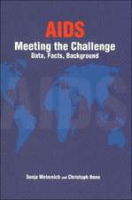 AIDS - Meeting the Challenge: Data, Facts, Background