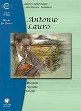 Antonio Lauro Works for Guitar, Volume 6: Romanza, Nocturno, Oriente