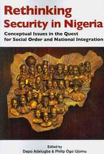 Rethinking Security in Nigeria. Conceptual Issues in the Quest for Social Order and National Integration