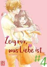 Zeig mir, was Liebe ist 04