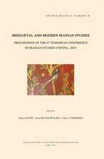 Mediaeval and Modern Iranian Studies: Proceedings of the 6th European Conference of Iranian Studies (Vienna, 2007)