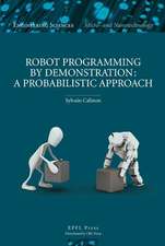 Robot Programming by Demonstration – A Probabilistic Approach