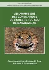 Les Amphibiens de l’Ouest et du Sud de Madagascar