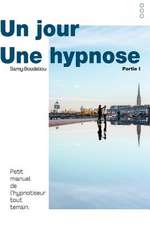 Un Jour, Une Hypnose