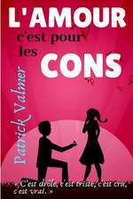 L'Amour, c'Est Pour Les Cons