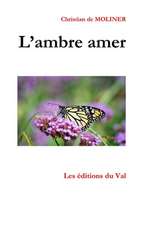 L'ambre amer: Les éditions du Val