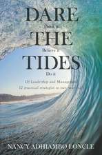 DARE THE TIDES (Think It, Believe It, Do It)