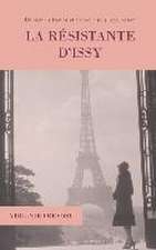 La résistante d'Issy: Un récit de famille et d'amour sous l'occupation