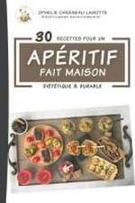 30 Recettes pour un apéritif fait maison