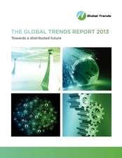 The Global Trends Report 2013: Towards a Distributed Future