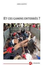 Et Ces Gamins Enterres ?