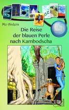 Die Reise der blauen Perle 03 nach Kambodscha