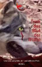 Trink das Blut der Wölfin