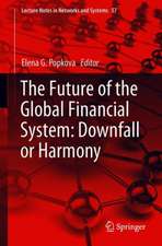 The Future of the Global Financial System: Downfall or Harmony