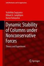 Dynamic Stability of Columns under Nonconservative Forces: Theory and Experiment