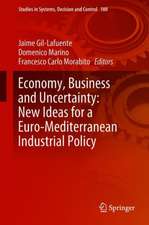 Economy, Business and Uncertainty: New Ideas for a Euro-Mediterranean Industrial Policy