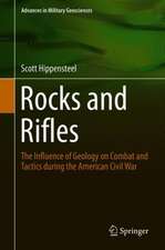 Rocks and Rifles: The Influence of Geology on Combat and Tactics during the American Civil War