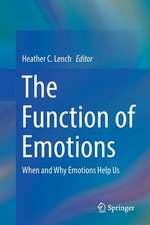 The Function of Emotions: When and Why Emotions Help Us