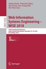 Web Information Systems Engineering – WISE 2018: 19th International Conference, Dubai, United Arab Emirates, November 12-15, 2018, Proceedings, Part I