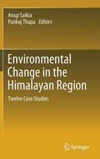 Environmental Change in the Himalayan Region: Twelve Case Studies